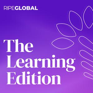 RipeGlobal Podcast: The Learning Edition