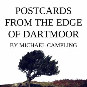 Postcards From the Edge of Dartmoor Podcast