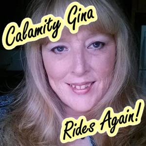 Calamity Gina Rides Again! - Memorial