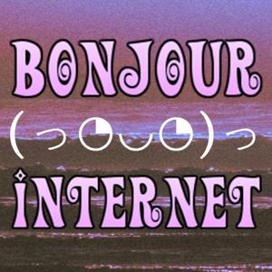 bonjour internet (っ◔◡◔)っ