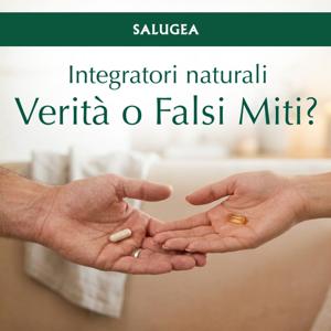 Integratori naturali-verità o falsi miti