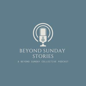 Beyond Sunday: Stories