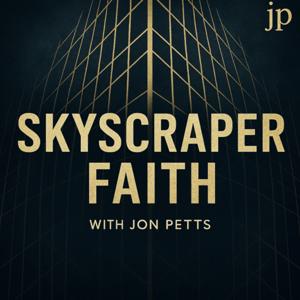 Skyscraper Faith with Jon Petts