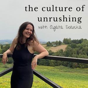 the culture of unrushing