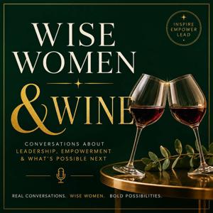 Wise Women and Wine Podcast