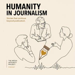 Humanity in Journalism