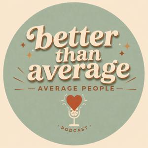 Better Than Average average people