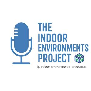 Indoor Environments Association Podcast