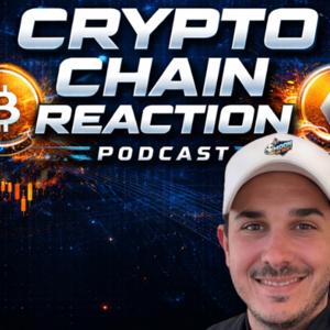 The Crypto Chain Reaction Podcast