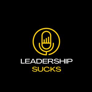 Leadership Sucks