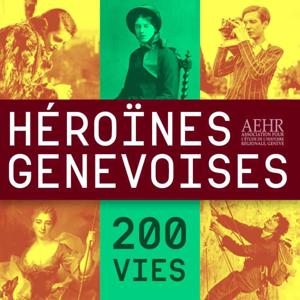 Héroïnes genevoises – 200 vies
