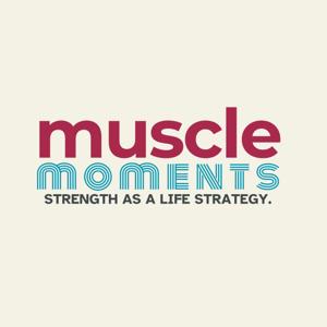 Muscle Moments Podcast