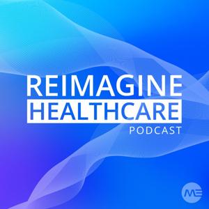 REIMAGINE HEALTHCARE