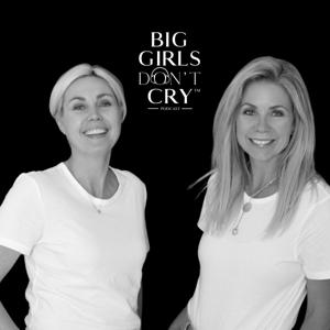 Big Girls Don't Cry Podcast