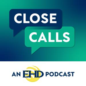 Close Calls: An EHD Insurance Podcast