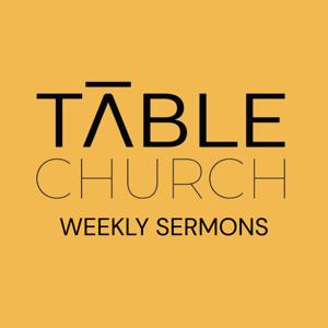 Table Church Sermons