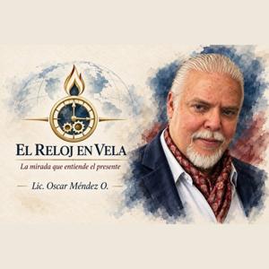 El reloj en vela | Lic. Oscar Méndez O.