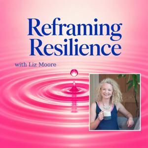 Reframing Resilience