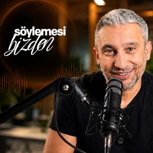 söylemesi bizden