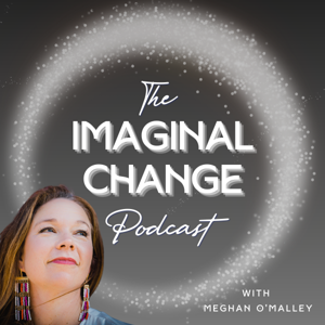 The Imaginal Change Podcast