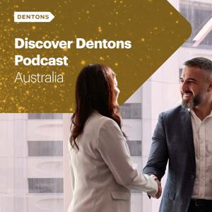 Discover Dentons Podcast - Australia