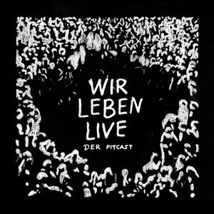 WIR LEBEN LIVE! - Der Pitcast mit Peet & Dennis (Konzerte, Festivals, Musik)