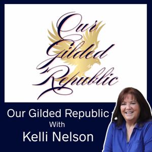 Our Gilded Republic with Kelli Nelson