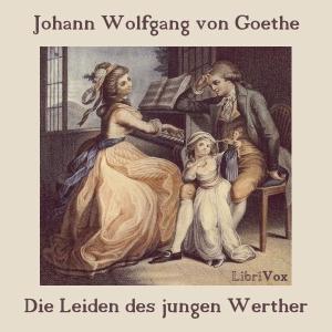 Leiden des jungen Werther, Die by Johann Wolfgang von Goethe (1749 - 1832)