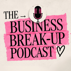 The Business Break-Up Podcast