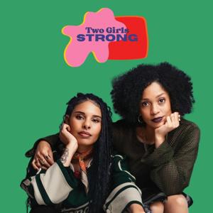 Two Girls Strong Podcast