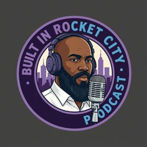 Built in Rocket City Podcast