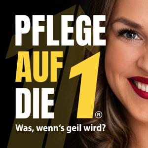 Pflege auf die 1! Was, wenn’s geil wird?