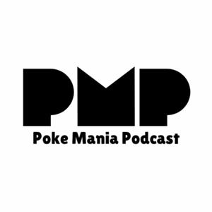 The Poke Mania Podcast