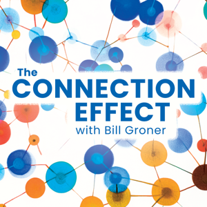 The Connection Effect with Bill Groner