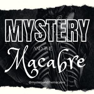 Mystery and the Macabre