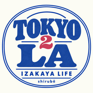 TOKYO 2 LA - Izakaya Life