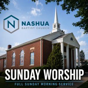 Nashua Baptist Church Sunday Worship