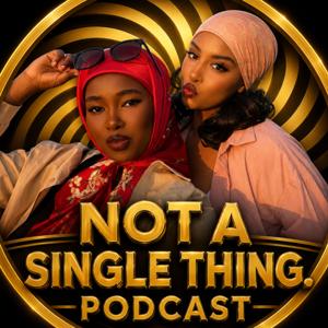 Not A Single Thing Podcast