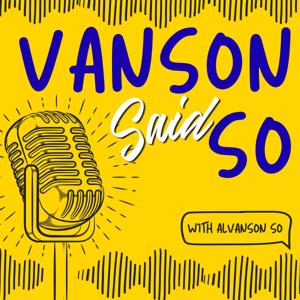 Vanson Said So