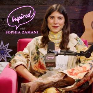 INSPIRED with Sophia Zamani