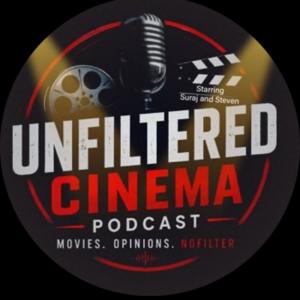 Unfiltered Cinema Podcast