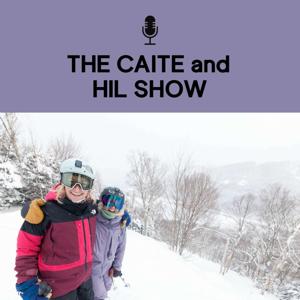 The Caite & Hil Show