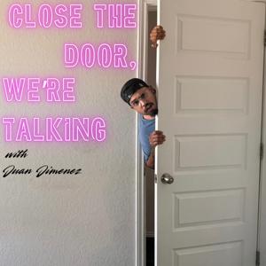 Close the Door, We're Talking