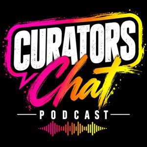 The Curators Chat Podcast
