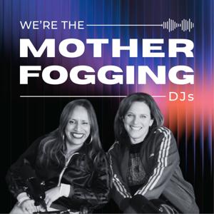 We're The MotherFogging DJ's