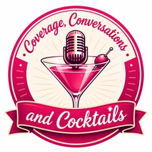 Coverage, Conversations and Cocktails