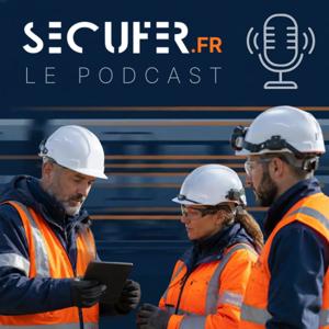 Secufer : Le Podcast Sécurité Ferroviaire par Secufer.fr