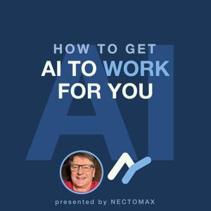 How to Get AI to Work for You