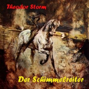 Schimmelreiter, Der by Theodor Storm (1817 - 1888)