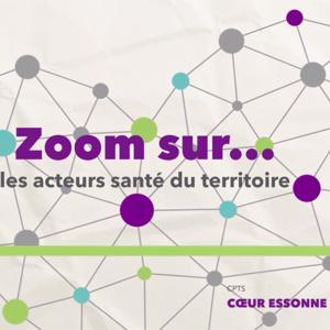 ZOOM SUR... les acteurs de santé du territoire